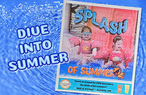 Splash of Summer is your take-along guide to summer fun in our area. 